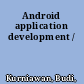 Android application development /