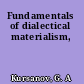 Fundamentals of dialectical materialism,