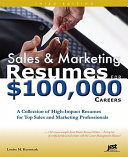 Sales & marketing résumés for $100,000 careers /