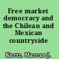 Free market democracy and the Chilean and Mexican countryside