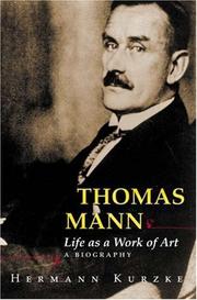 Thomas Mann : life as a work of art : a biography /