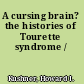 A cursing brain? the histories of Tourette syndrome /