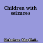 Children with seizures