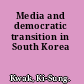 Media and democratic transition in South Korea