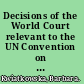 Decisions of the World Court relevant to the UN Convention on the Law of the Sea a reference guide /