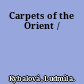 Carpets of the Orient /