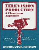 Television production : a classroom approach /