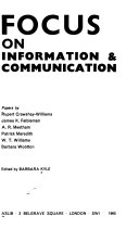 Focus on information & communication. : Papers by Rupert Crawshay-Williams [et al.].