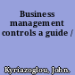 Business management controls a guide /