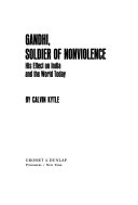 Gandhi, soldier of nonviolence : his effect on India and the world today /