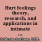 Hurt feelings theory, research, and applications in intimate relationships /