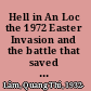 Hell in An Loc the 1972 Easter Invasion and the battle that saved South Viet Nam /