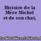 Histoire de la Mére Michel et de son chat,