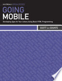 Going mobile developing apps for your library using basic HTML programming /