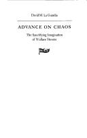 Advance on chaos : the sanctifying imagination of Wallace Stevens /