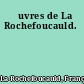 Œuvres de La Rochefoucauld.