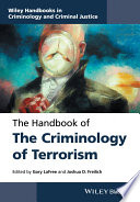 The handbook of the criminology of terrorism  /