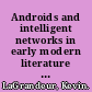 Androids and intelligent networks in early modern literature and culture artificial slaves /