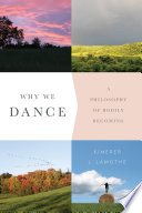 Why we dance : a philosophy of bodily becoming /