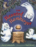 The haunted hamburger and other ghostly stories /