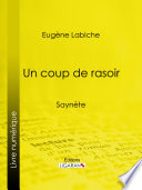 Un coup de rasoir : saynète /