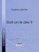 Doit-on le dire? /