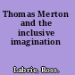 Thomas Merton and the inclusive imagination