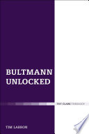 Bultmann unlocked