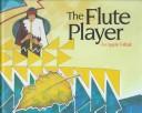 The flute player : an Apache folktale /