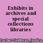 Exhibits in archives and special collections libraries /