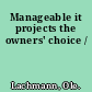 Manageable it projects the owners' choice /