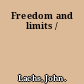 Freedom and limits /