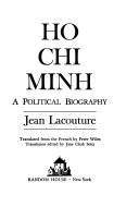 Ho Chi Minh ; A Political Biography /