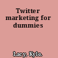 Twitter marketing for dummies