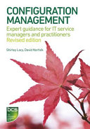 Configuration management : expert guidance for IT service managers and practitioners /