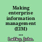 Making enterprise information management (EIM) work for business a guide to understanding information as an asset /