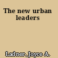 The new urban leaders