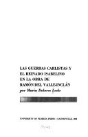 Las guerras carlistas y el reinado isabelino en la obra de Ramón del Valle-Inclan.