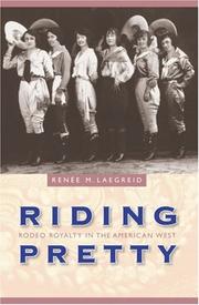 Riding pretty : rodeo royalty in the American West /
