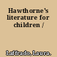 Hawthorne's literature for children /