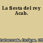 La fiesta del rey Acab.