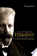 The enigma of ferment from the philosopher's stone to the first biochemical Nobel prize /