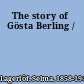 The story of Gösta Berling /