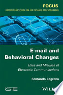 E-mail and behavioral changes : uses and misuses of electronic communications /