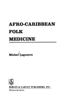 Afro-Caribbean folk medicine /