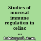 Studies of mucosal immune regulation in celiac disease and type 1 diabetes /