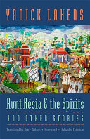 Aunt Resia and the spirits and other stories /