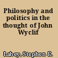 Philosophy and politics in the thought of John Wyclif