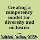 Creating a competency model for diversity and inclusion practitioners /