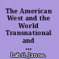 The American West and the World Transnational and Comparative Perspectives.